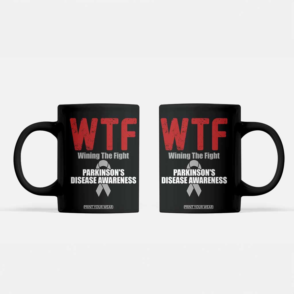 Parkinson's Awareness Coffee Mug WTF Winning The Fight Gray Ribbon Support Parkinsons Warriror TS02 Black Print Your Wear