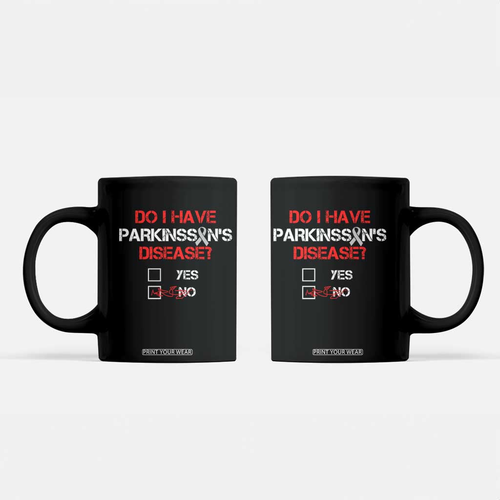 Parkinson's Awareness Coffee Mug Yes No Warrior Survivor Support TS02 Black Print Your Wear