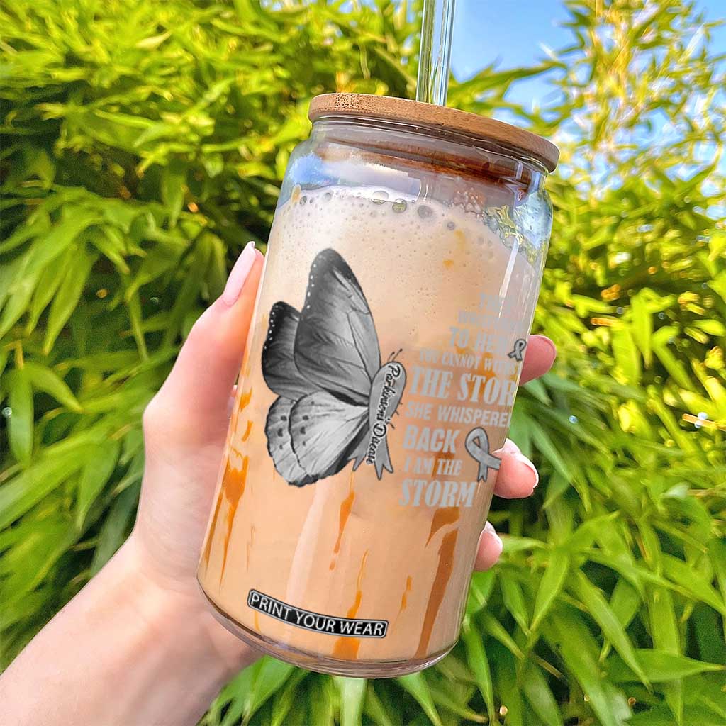 Parkinson's Awareness Glass Can She Whispered Back I Am The Storm Support Squad TS02 Print Your Wear