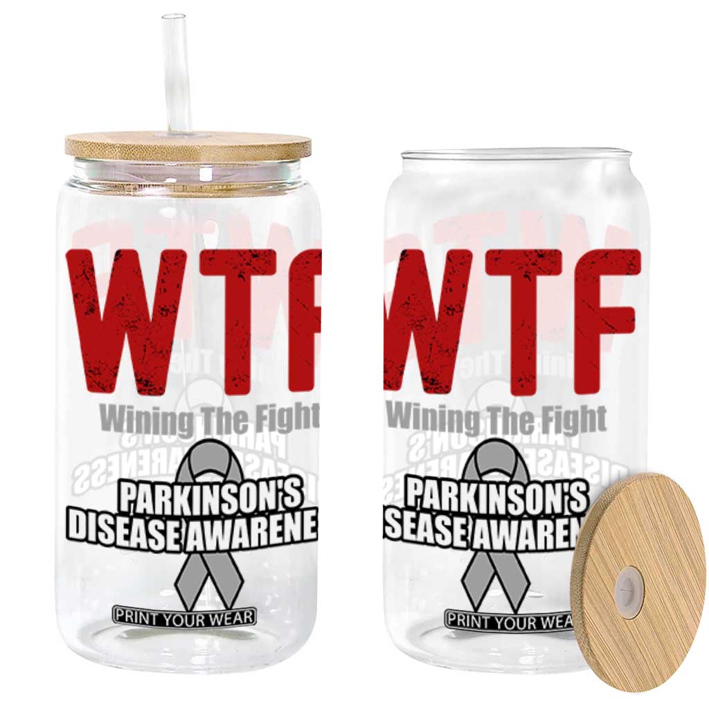 Parkinson's Awareness Glass Can WTF Winning The Fight Gray Ribbon Support Parkinsons Warriror TS02 Black Print Your Wear