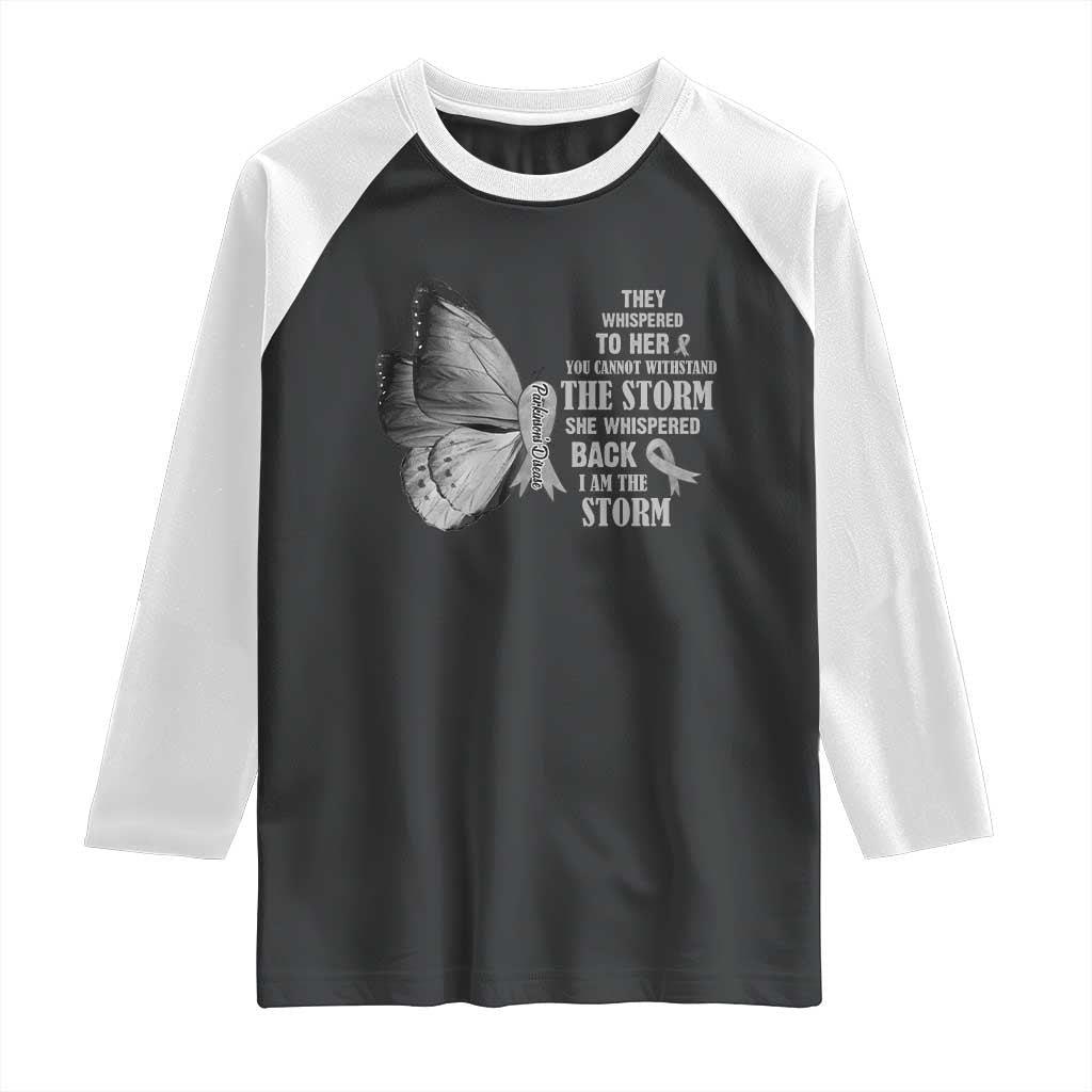 Parkinson's Awareness Raglan Shirt She Whispered Back I Am The Storm Support Squad TS02 Black White Print Your Wear