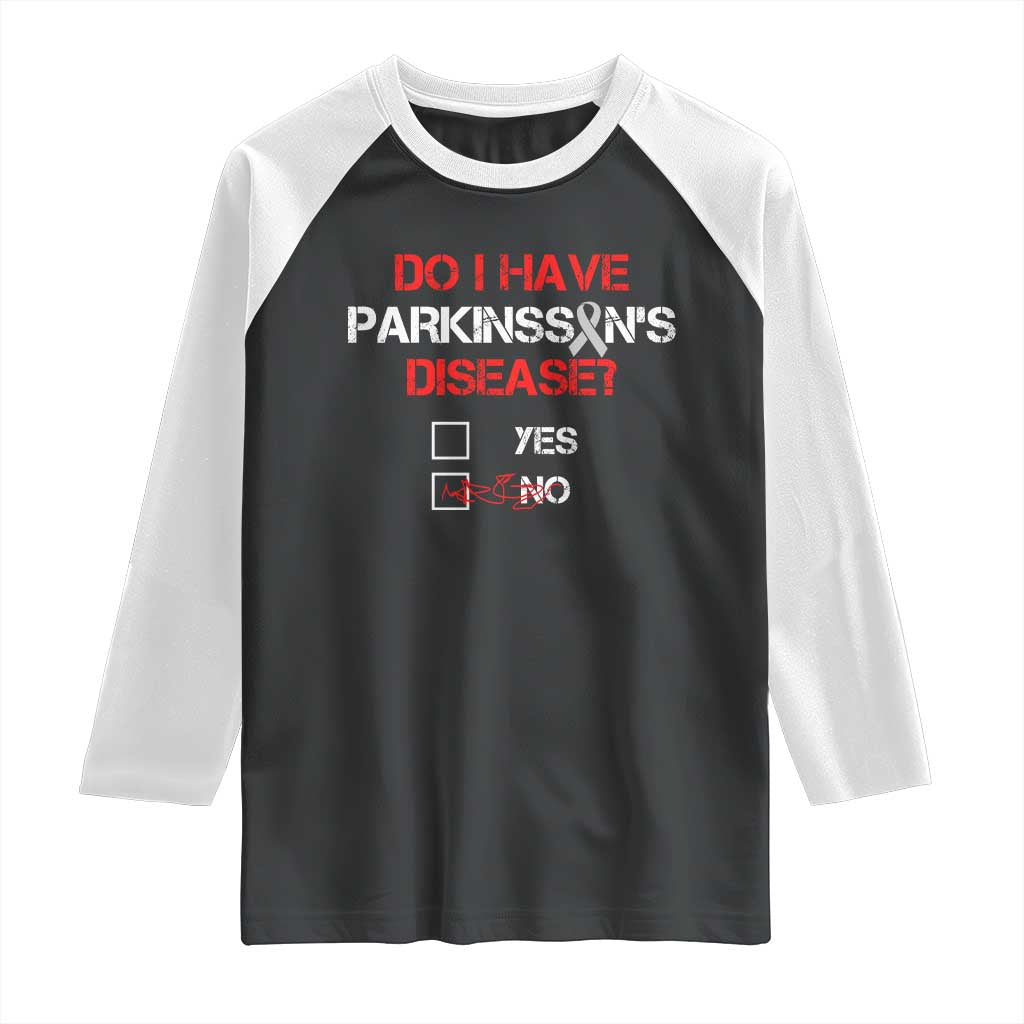 Parkinson's Awareness Raglan Shirt Yes No Warrior Survivor Support TS02 Black White Print Your Wear