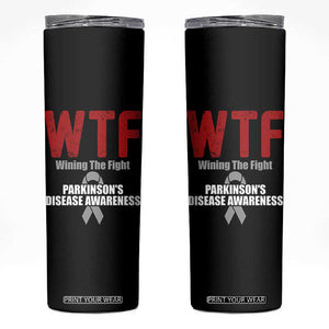 Parkinson's Awareness Skinny Tumbler WTF Winning The Fight Gray Ribbon Support Parkinsons Warriror TS02 Black Print Your Wear