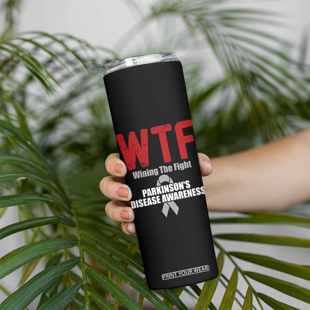 Parkinson's Awareness Skinny Tumbler WTF Winning The Fight Gray Ribbon Support Parkinsons Warriror TS02 Print Your Wear