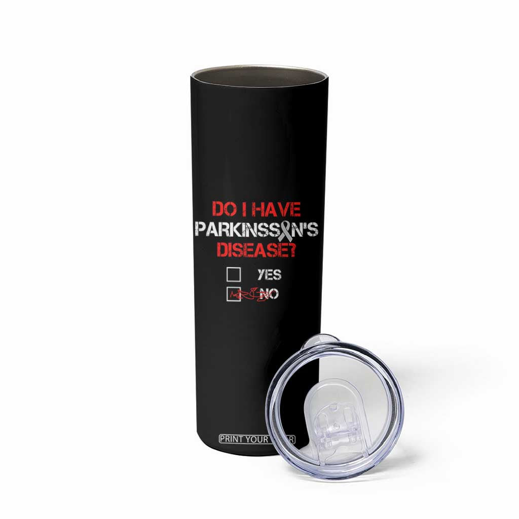 Parkinson's Awareness Skinny Tumbler Yes No Warrior Survivor Support TS02 Print Your Wear