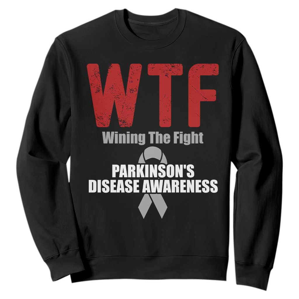 Parkinson's Awareness Sweatshirt WTF Winning The Fight Gray Ribbon Support Parkinsons Warriror TS02 Black Print Your Wear