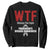 Parkinson's Awareness Sweatshirt WTF Winning The Fight Gray Ribbon Support Parkinsons Warriror TS02 Black Print Your Wear
