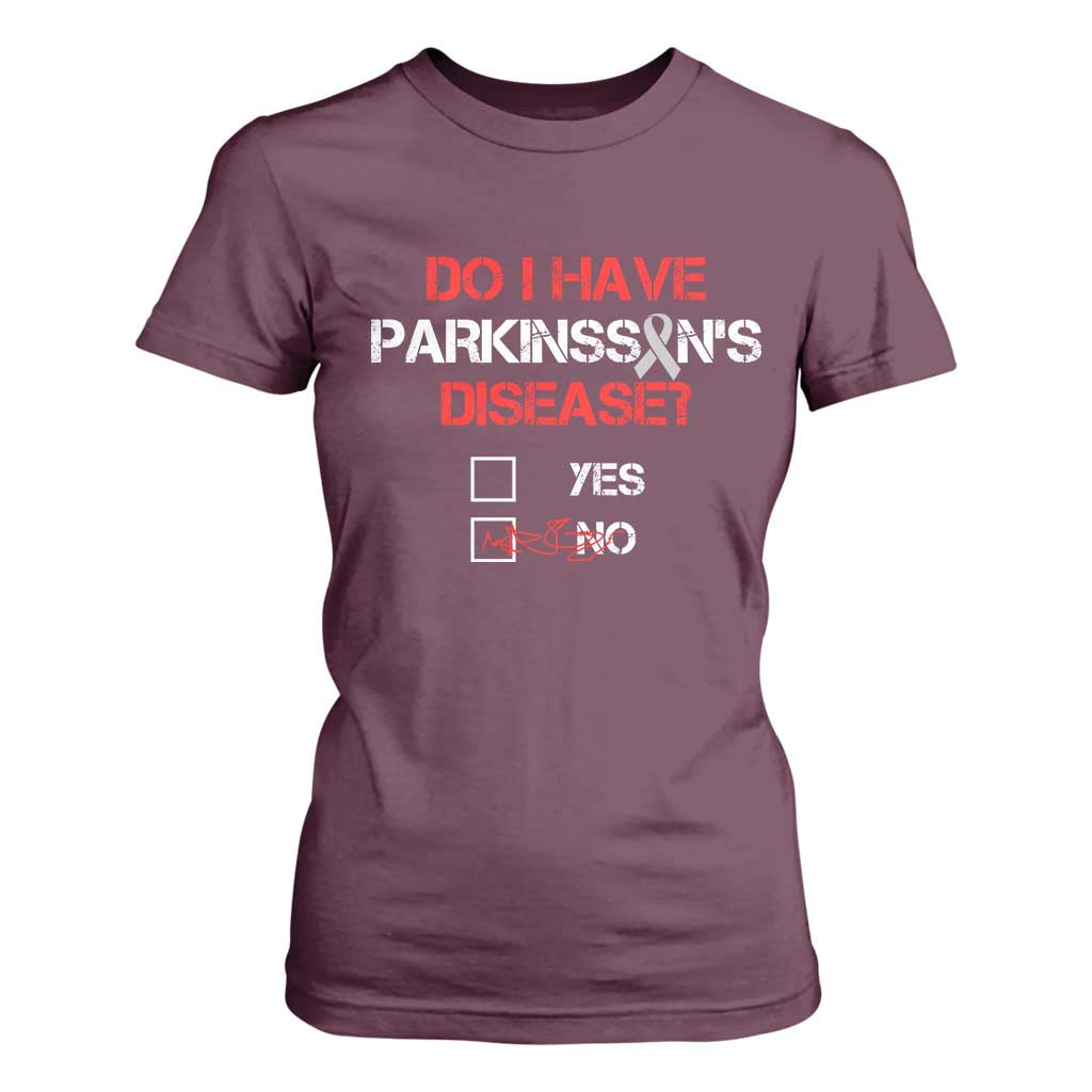 Parkinson's Awareness T Shirt For Women Yes No Warrior Survivor Support TS02 Maroon Print Your Wear