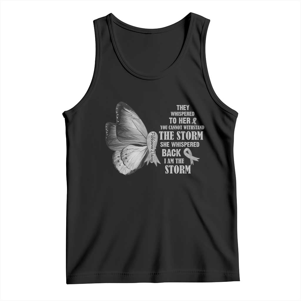 Parkinson's Awareness Tank Top She Whispered Back I Am The Storm Support Squad TS02 Black Print Your Wear