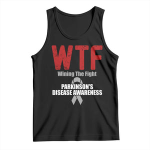 Parkinson's Awareness Tank Top WTF Winning The Fight Gray Ribbon Support Parkinsons Warriror TS02 Black Print Your Wear