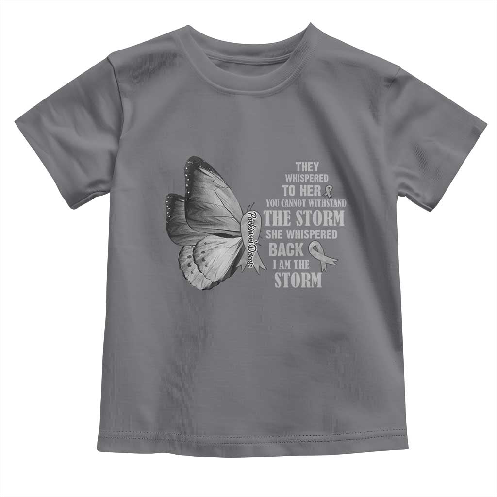 Parkinson's Awareness Toddler T Shirt She Whispered Back I Am The Storm Support Squad TS02 Charcoal Print Your Wear