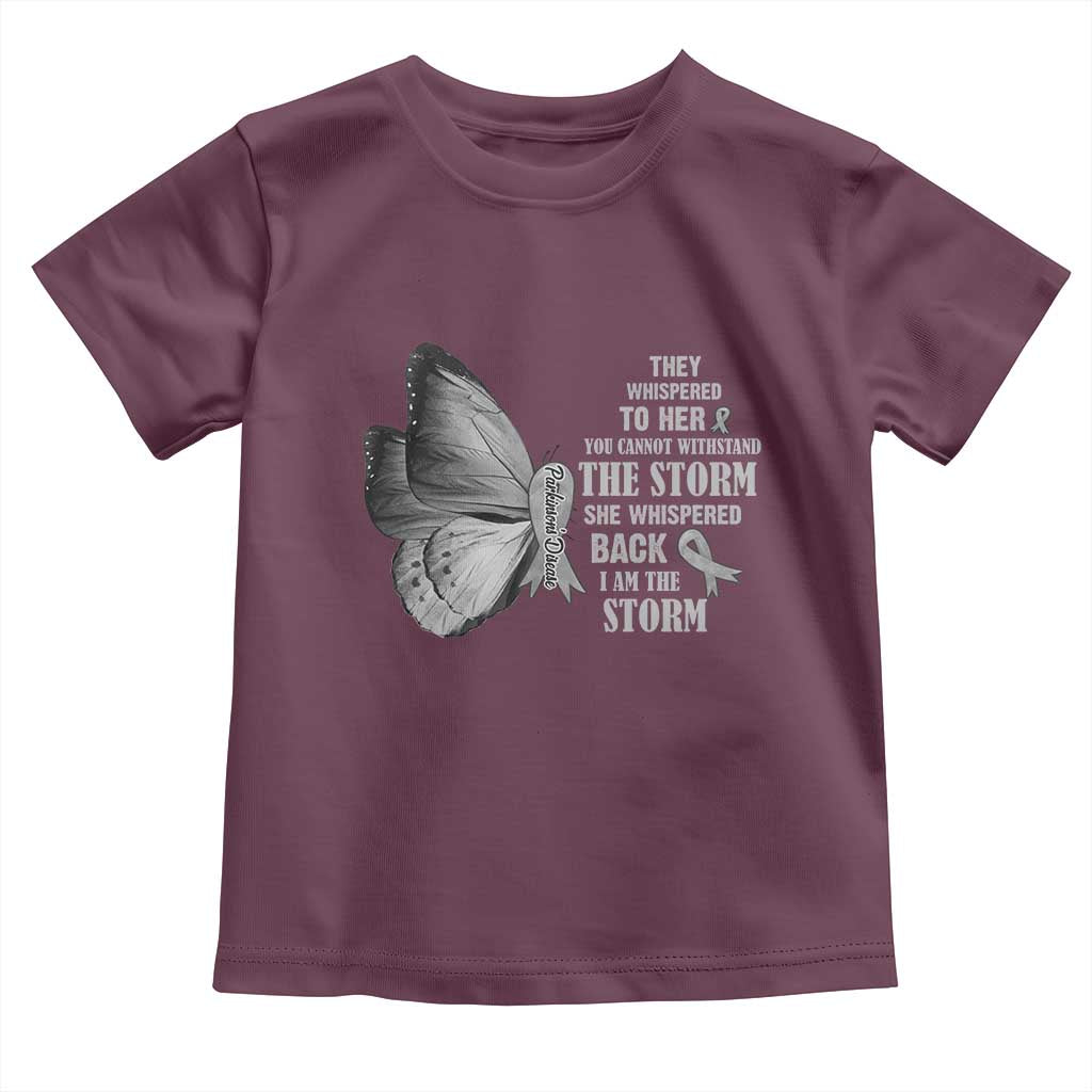 Parkinson's Awareness Toddler T Shirt She Whispered Back I Am The Storm Support Squad TS02 Maroon Print Your Wear
