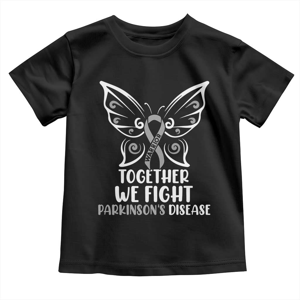 Parkinson's Awareness Toddler T Shirt We Fight Together Support Squad Gray Ribbon Butterfly TS02 Black Print Your Wear