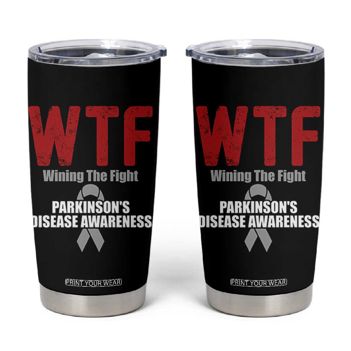 Parkinson's Awareness Tumbler Cup WTF Winning The Fight Gray Ribbon Support Parkinsons Warriror TS02 Black Print Your Wear