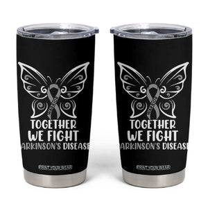 Parkinson's Awareness Tumbler Cup We Fight Together Support Squad Gray Ribbon Butterfly TS02 Black Print Your Wear