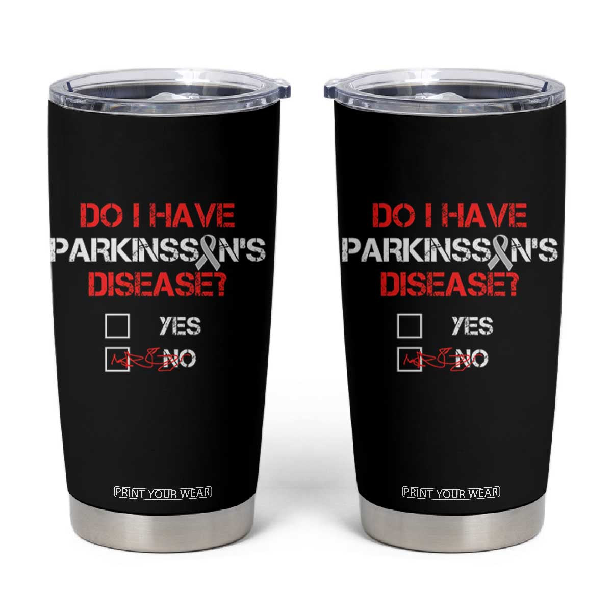 Parkinson's Awareness Tumbler Cup Yes No Warrior Survivor Support TS02 Black Print Your Wear