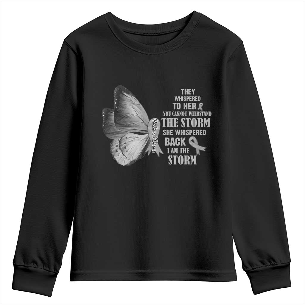 Parkinson's Awareness Youth Sweatshirt She Whispered Back I Am The Storm Support Squad TS02 Black Print Your Wear