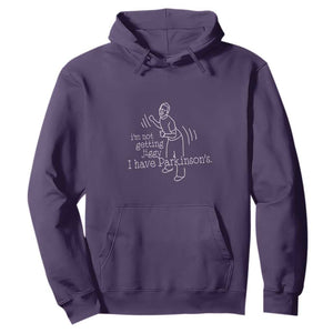 Parkinson's Warrior Hoodie Funny I'm Not Getting Jiggy I Have Parkinsons TS02 Purple Print Your Wear