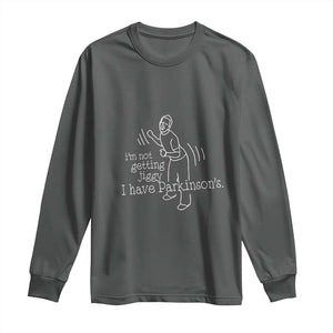 Parkinson's Warrior Long Sleeve Shirt Funny I'm Not Getting Jiggy I Have Parkinsons TS02 Dark Heather Print Your Wear