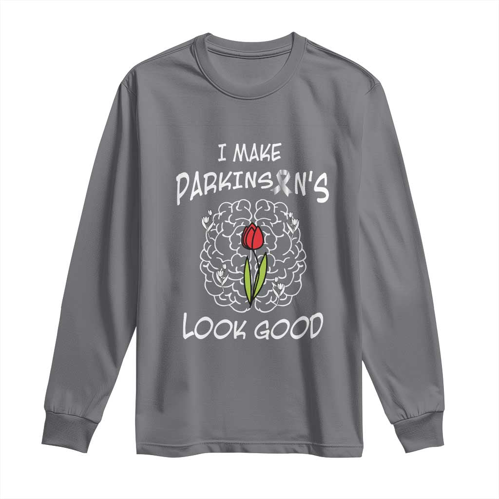 Parkinson's Warrior Long Sleeve Shirt I Make Parkinsons Look Good Tulip TS02 Charcoal Print Your Wear