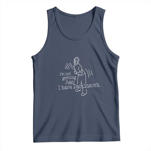 Parkinson's Warrior Tank Top Funny I'm Not Getting Jiggy I Have Parkinsons TS02 Navy Print Your Wear