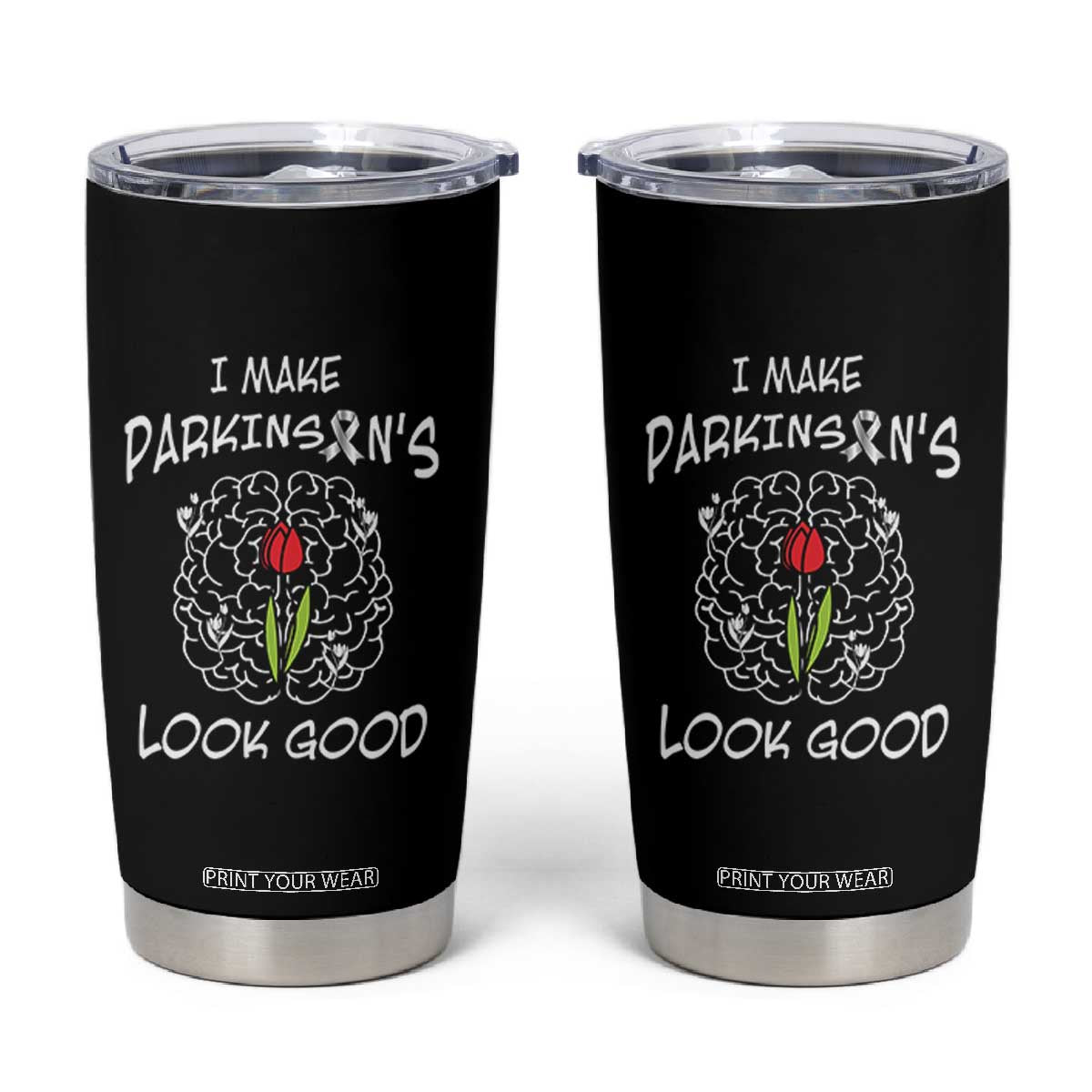 Parkinson's Warrior Tumbler Cup I Make Parkinsons Look Good Tulip TS02 Black Print Your Wear