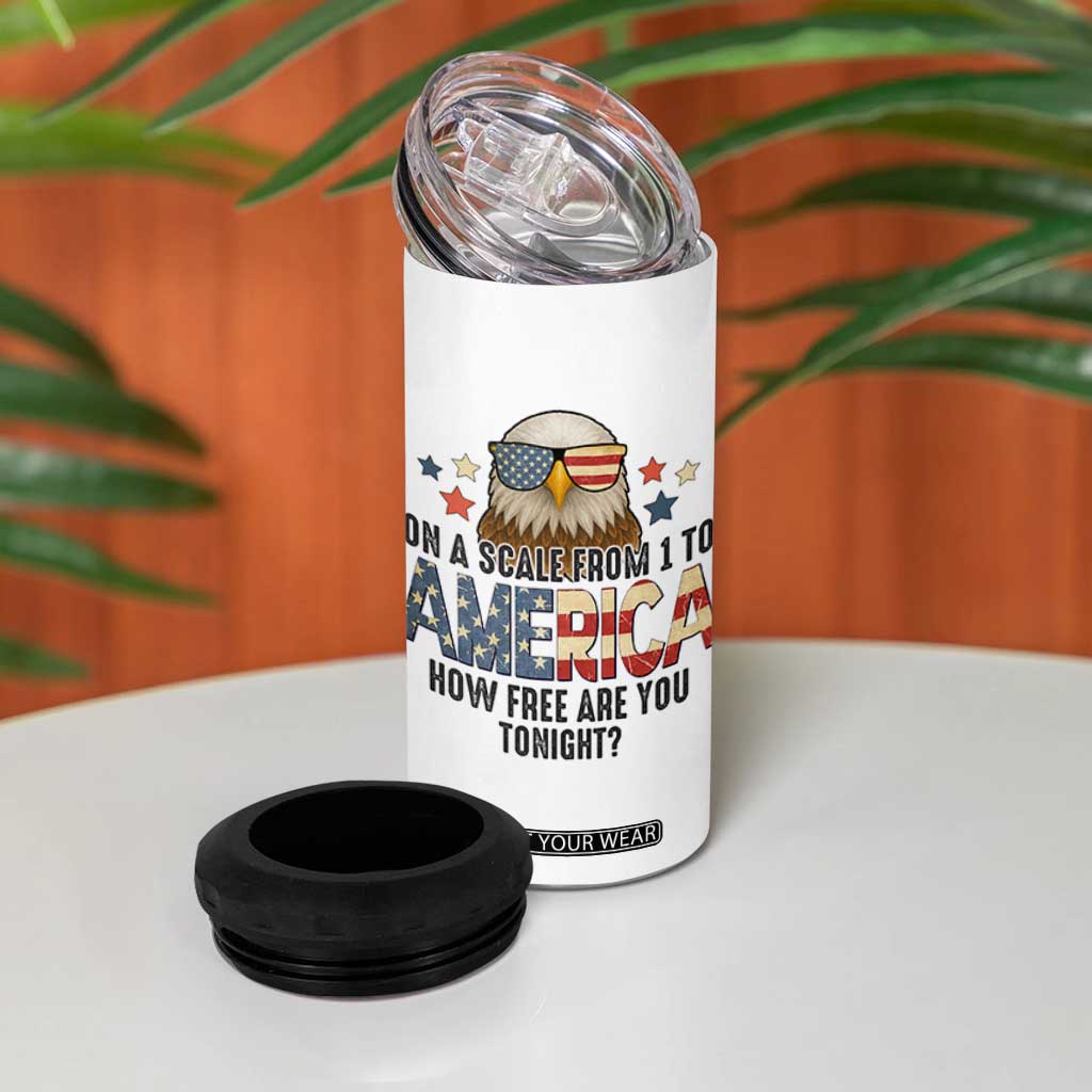 Patriotic Bald Eagle 4 in 1 Can Cooler Tumbler How Free Are You Tonight 4th of July TS02 Print Your Wear