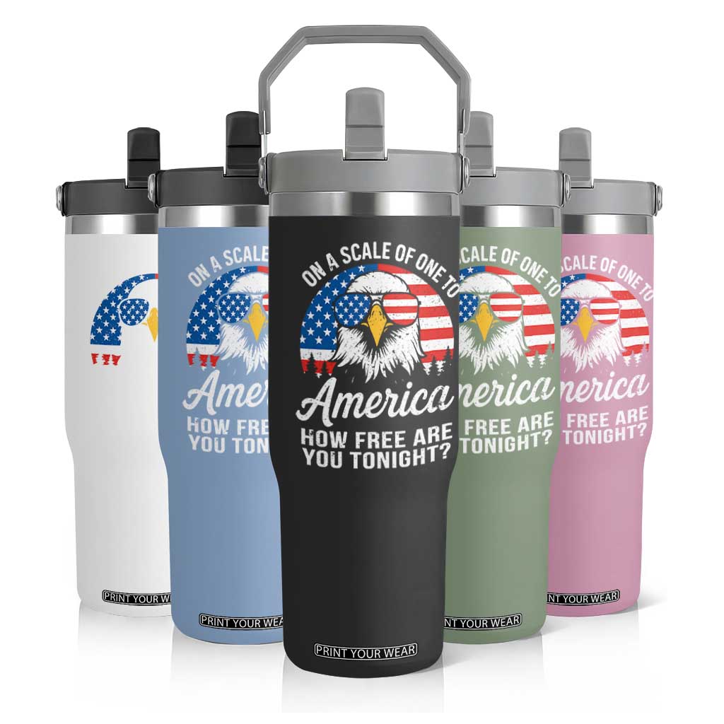 Patriotic Bald Eagle Flip Straw Tumbler On A Scale Of One To America How Free Are You Tonight TS02 Print Your Wear