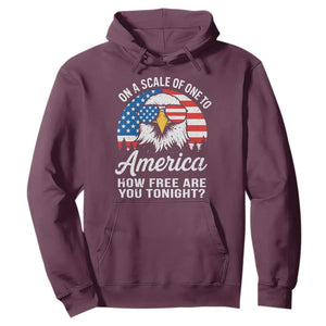 Patriotic Bald Eagle Hoodie On A Scale Of One To America How Free Are You Tonight TS02 Maroon Print Your Wear