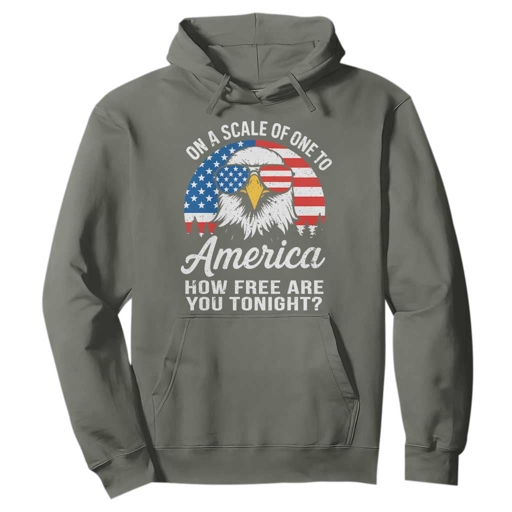 Patriotic Bald Eagle Hoodie On A Scale Of One To America How Free Are You Tonight TS02 Military Green Print Your Wear