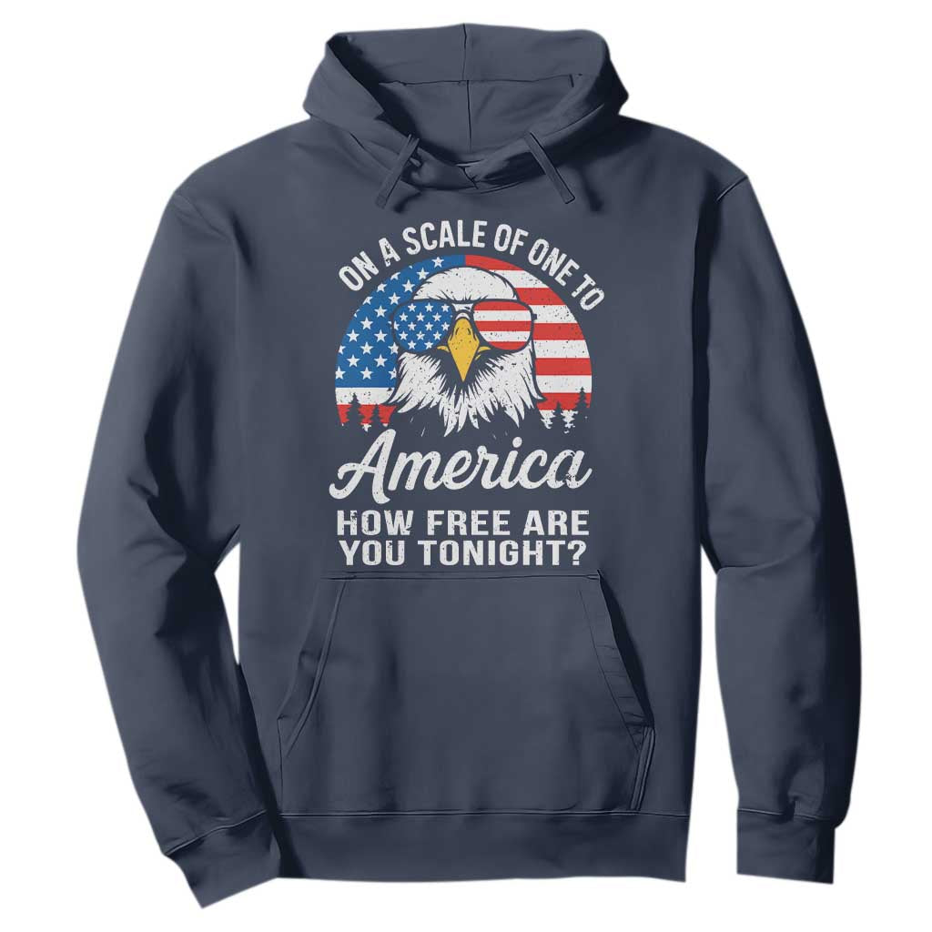 Patriotic Bald Eagle Hoodie On A Scale Of One To America How Free Are You Tonight TS02 Navy Print Your Wear