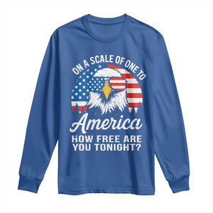 Patriotic Bald Eagle Long Sleeve Shirt On A Scale Of One To America How Free Are You Tonight TS02 Royal Blue Print Your Wear
