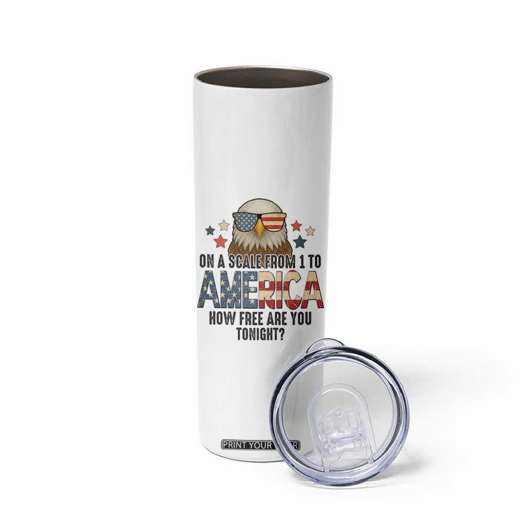 Patriotic Bald Eagle Skinny Tumbler How Free Are You Tonight 4th of July TS02 Print Your Wear