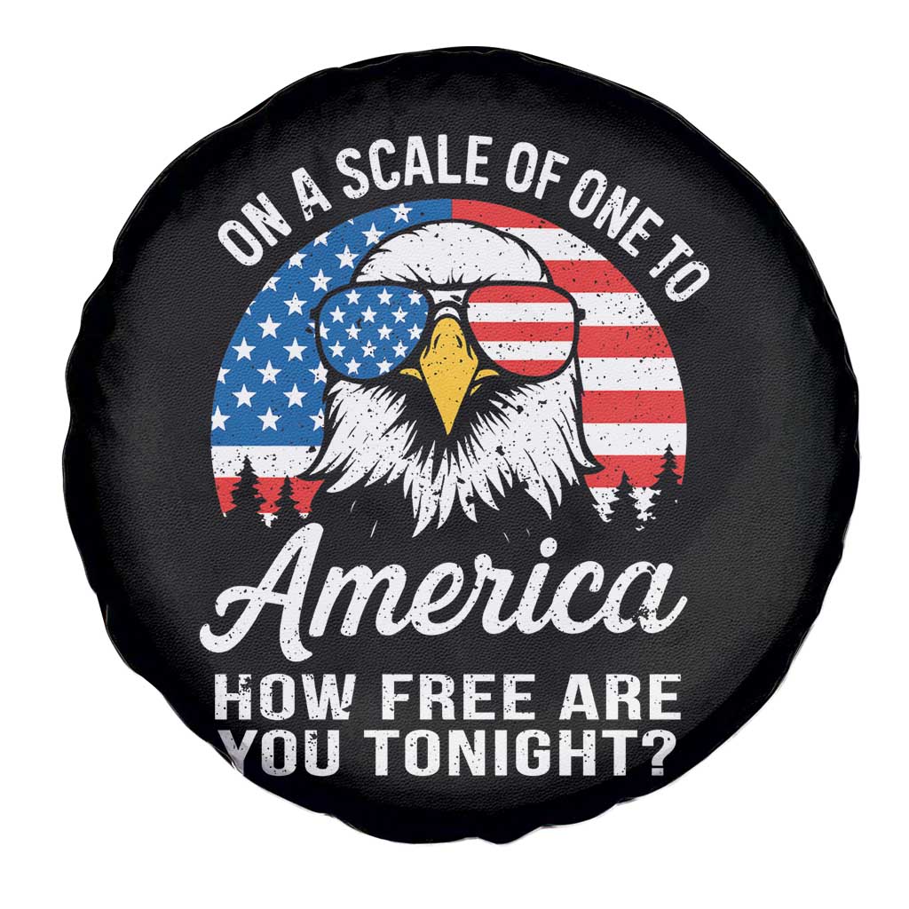 Patriotic Bald Eagle Spare Tire Cover On A Scale Of One To America How Free Are You Tonight TS02 Print Your Wear