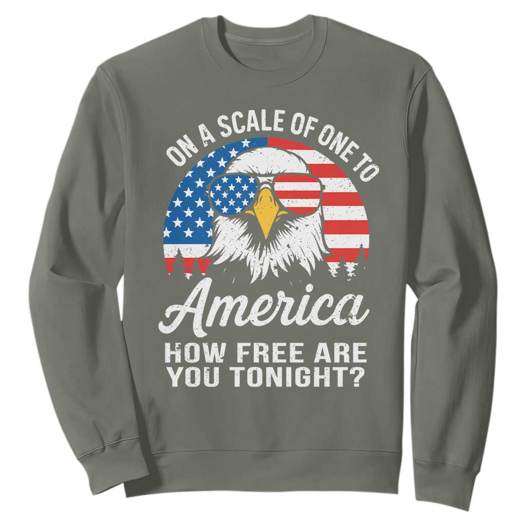 Patriotic Bald Eagle Sweatshirt On A Scale Of One To America How Free Are You Tonight TS02 Military Green Print Your Wear