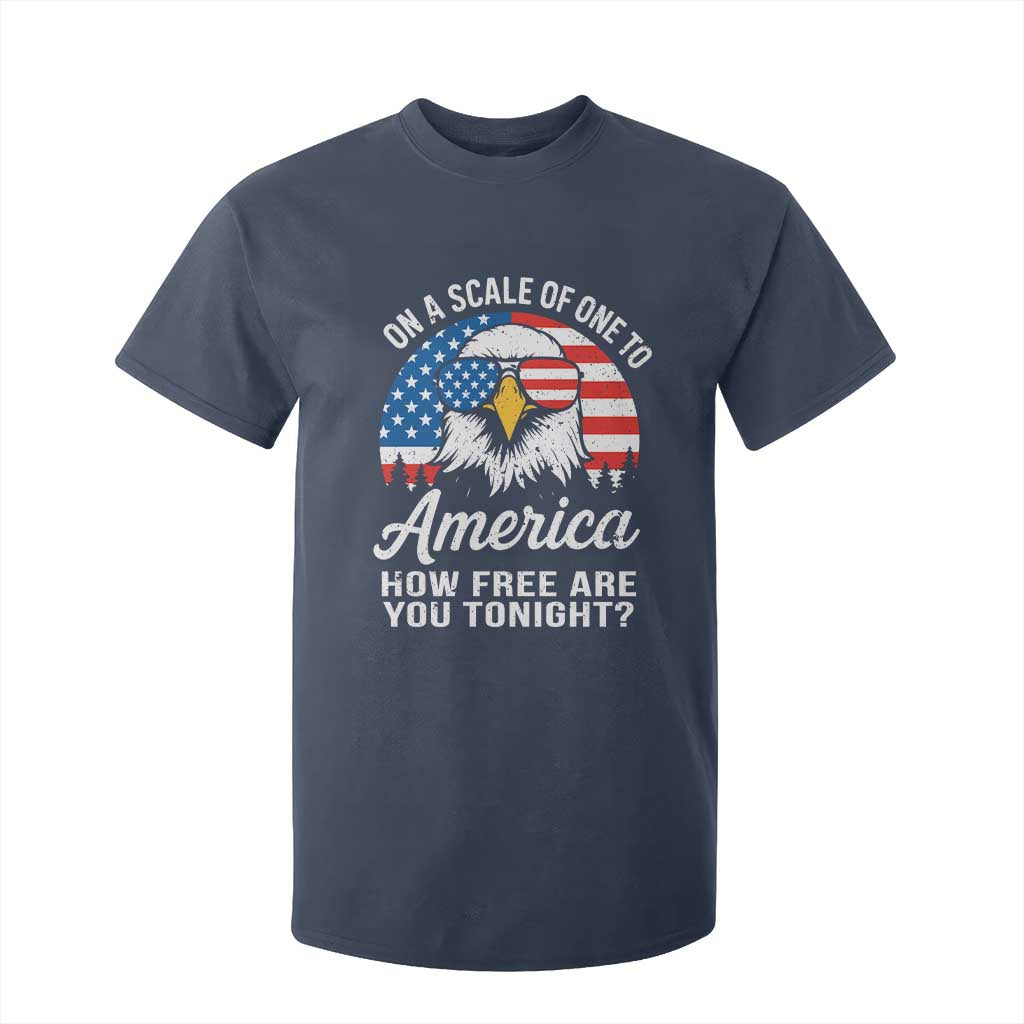 Patriotic Bald Eagle T Shirt For Kid On A Scale Of One To America How Free Are You Tonight TS02 Navy Print Your Wear