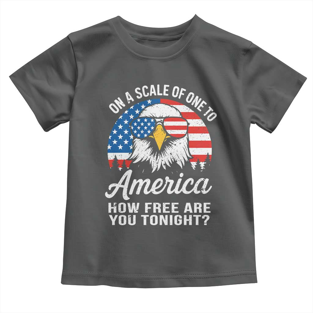 Patriotic Bald Eagle Toddler T Shirt On A Scale Of One To America How Free Are You Tonight TS02 Dark Heather Print Your Wear