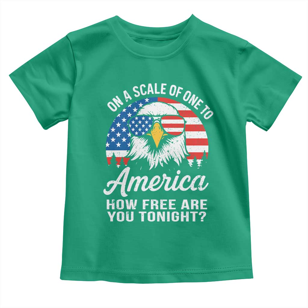 Patriotic Bald Eagle Toddler T Shirt On A Scale Of One To America How Free Are You Tonight TS02 Irish Green Print Your Wear