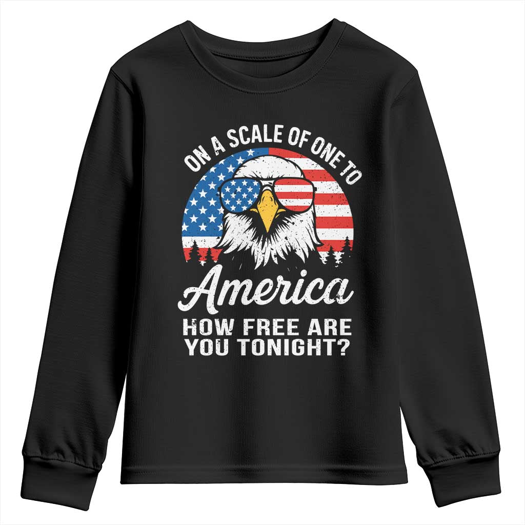 Patriotic Bald Eagle Youth Sweatshirt On A Scale Of One To America How Free Are You Tonight TS02 Black Print Your Wear