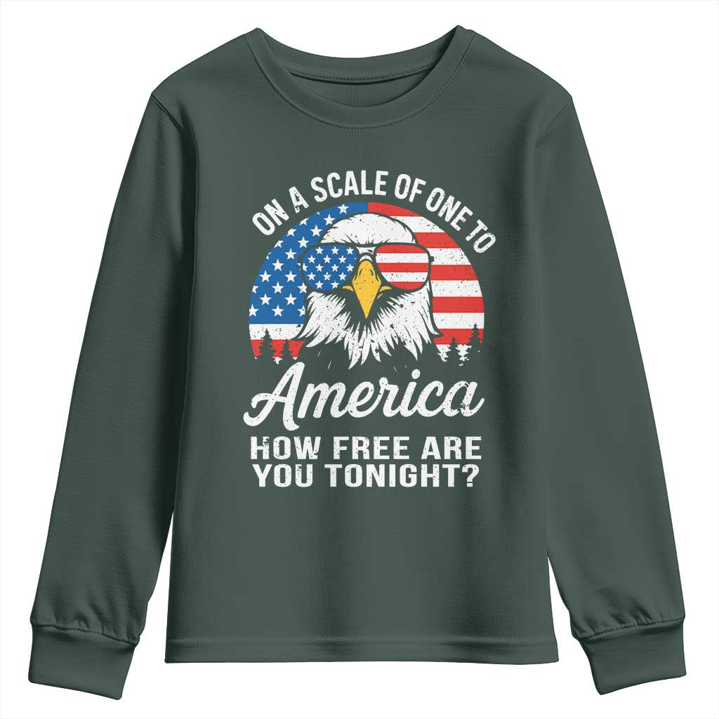 Patriotic Bald Eagle Youth Sweatshirt On A Scale Of One To America How Free Are You Tonight TS02 Dark Forest Green Print Your Wear