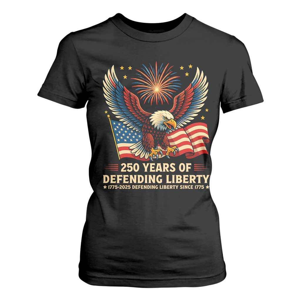 Patriotic Eagle US Army 250th Anniversary T Shirt For Women 250 Years of Defending Liberty 1775 2025 TS02 Black Print Your Wear