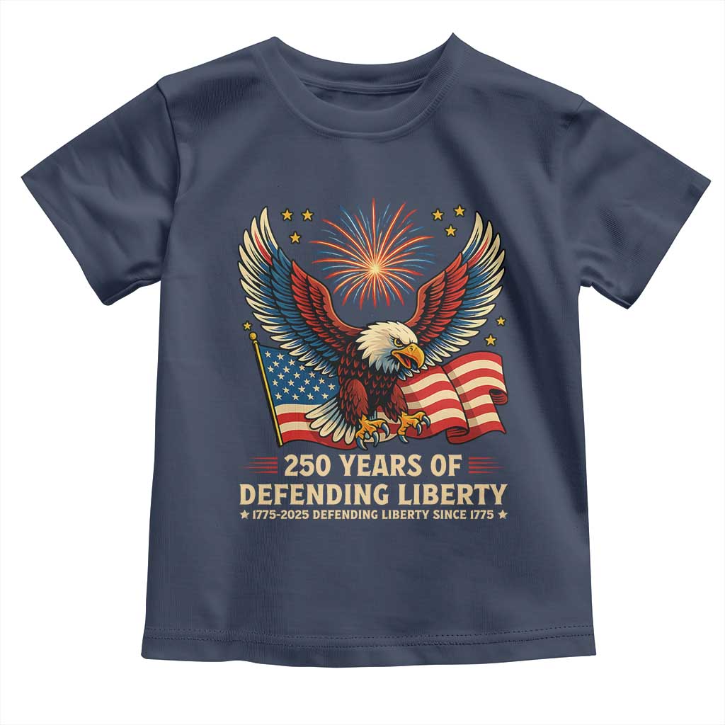 Patriotic Eagle US Army 250th Anniversary Toddler T Shirt 250 Years of Defending Liberty 1775 2025 TS02 Navy Print Your Wear