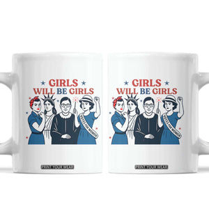 Patriotic Feminist Empowerment Coffee Mug Girl Will Be Girls Womens Rights 4th of July TS02 White Print Your Wear
