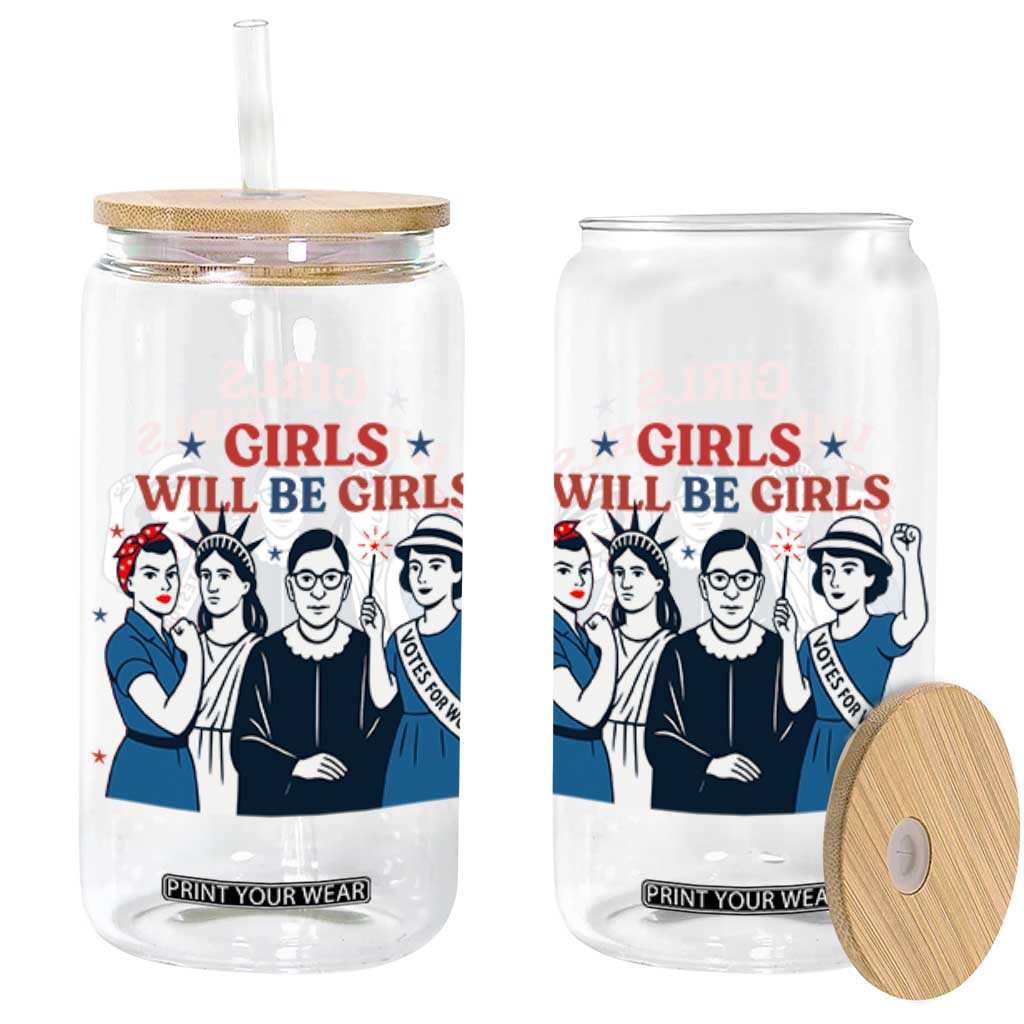 Patriotic Feminist Empowerment Glass Can Girl Will Be Girls Womens Rights 4th of July TS02 White Print Your Wear
