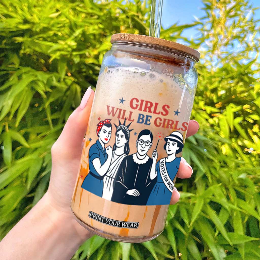 Patriotic Feminist Empowerment Glass Can Girl Will Be Girls Womens Rights 4th of July TS02 Print Your Wear