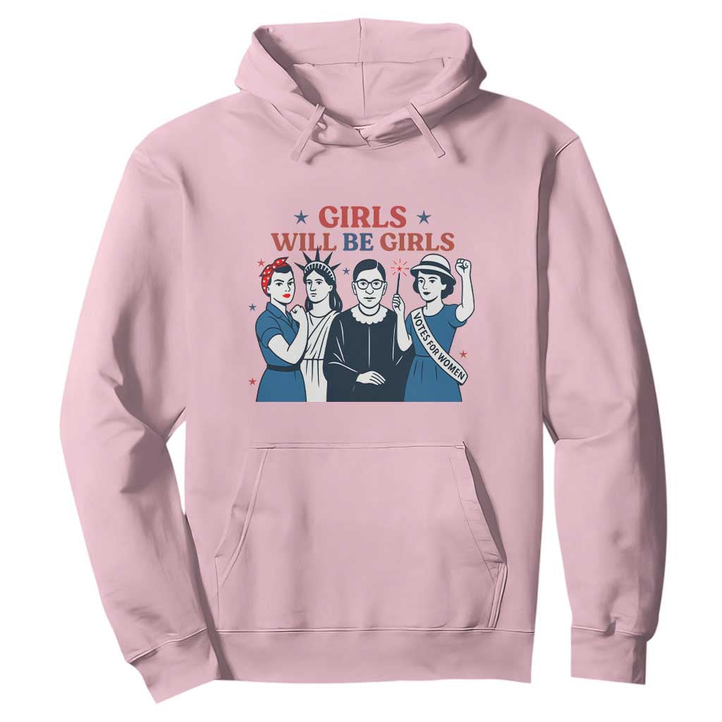 Patriotic Feminist Empowerment Hoodie Girl Will Be Girls Womens Rights 4th of July TS02 Light Pink Print Your Wear
