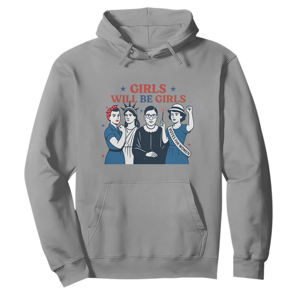 Patriotic Feminist Empowerment Hoodie Girl Will Be Girls Womens Rights 4th of July TS02 Sport Gray Print Your Wear