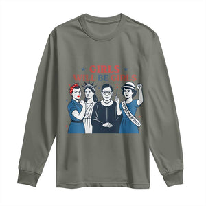 Patriotic Feminist Empowerment Long Sleeve Shirt Girl Will Be Girls Womens Rights 4th of July TS02 Military Green Print Your Wear