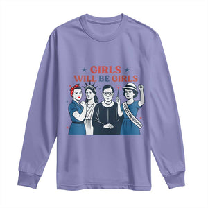 Patriotic Feminist Empowerment Long Sleeve Shirt Girl Will Be Girls Womens Rights 4th of July TS02 Violet Print Your Wear