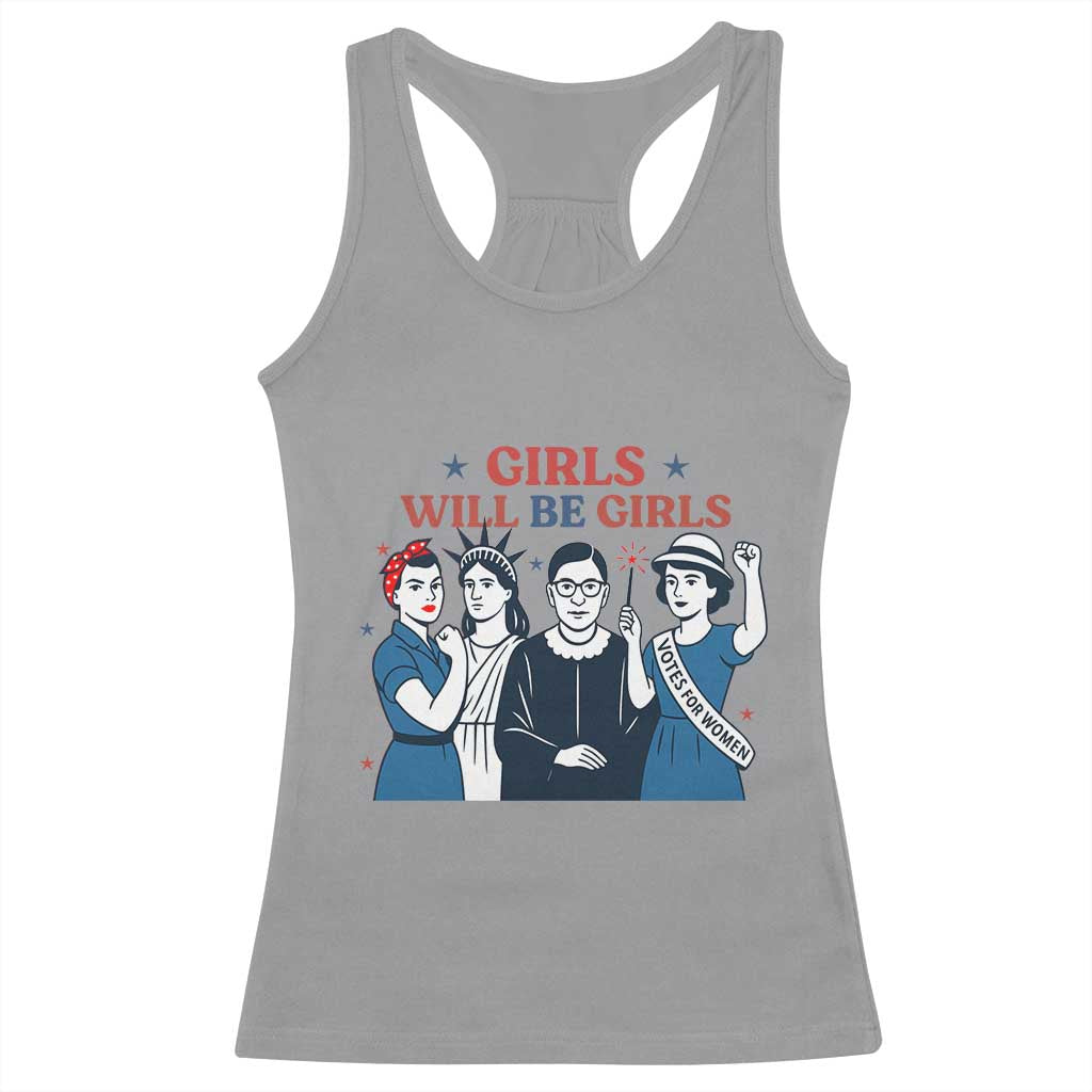 Patriotic Feminist Empowerment Racerback Tank Top Girl Will Be Girls Womens Rights 4th of July TS02 Sport Gray Print Your Wear